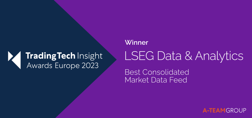 Trading Tech Insight Awards Europe 2023 Winner - LSEG Data & Analytics Best Consolidated Market Data Feed A-TEAMGROUP