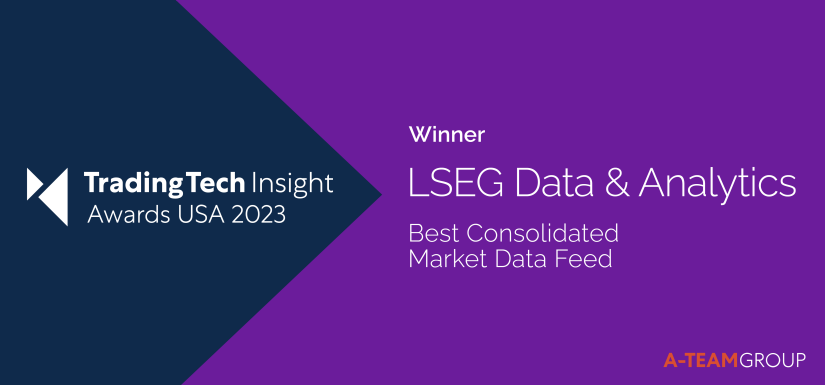 TradingTech Insight Awards USA 2023 Winner - LSEG Data & Analytics Best Consolidated Market Data Feed A-TEAMGROUP
