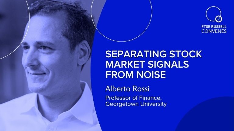 Alberto Rossi - Separating stock market signals from noise