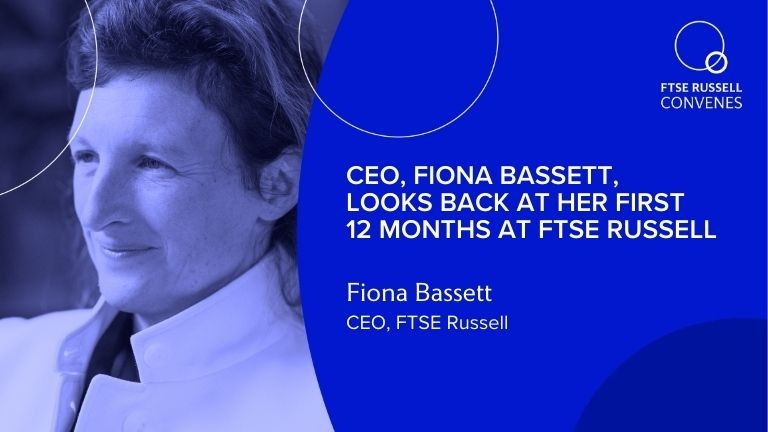 Fiona Bassett looks back at her first 12 months at the helm of FTSE Russell